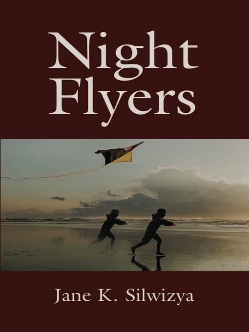 Title details for NIGHT FLYERS by Jane K. Silwizya - Available